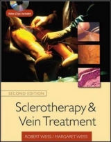 Sclerotherapy and Vein Treatment, Second Edition SET - Weiss, Robert; Weiss, Margaret; Beasley, Karen