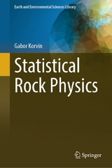 Statistical Rock Physics - Gabor Korvin