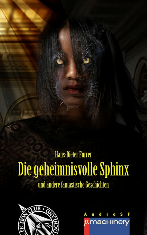 DIE GEHEIMNISVOLLE SPHINX - Hans-Dieter Furrer