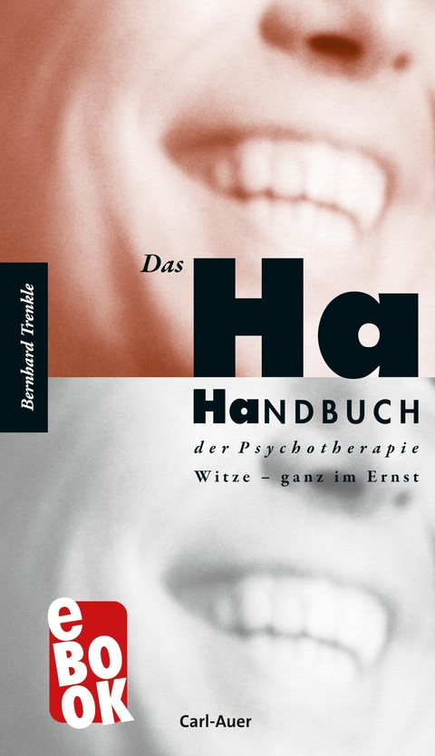 Das Ha-Handbuch der Psychotherapie - Bernhard Trenkle