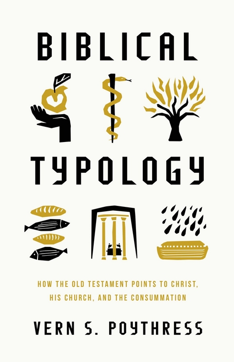 Biblical Typology -  Vern S. Poythress