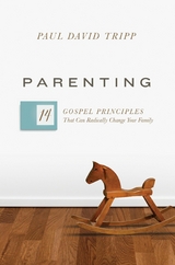 Parenting -  Paul David Tripp