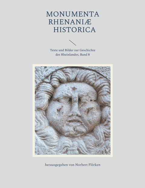 Monumenta Rhenaniae Historica - 