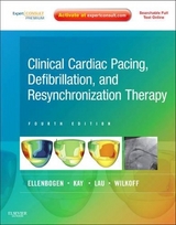 Clinical Cardiac Pacing, Defibrillation and Resynchronization Therapy - Ellenbogen, Kenneth A.; Wilkoff, Bruce L.; Kay, G. Neal; Lau, Chu-Pak