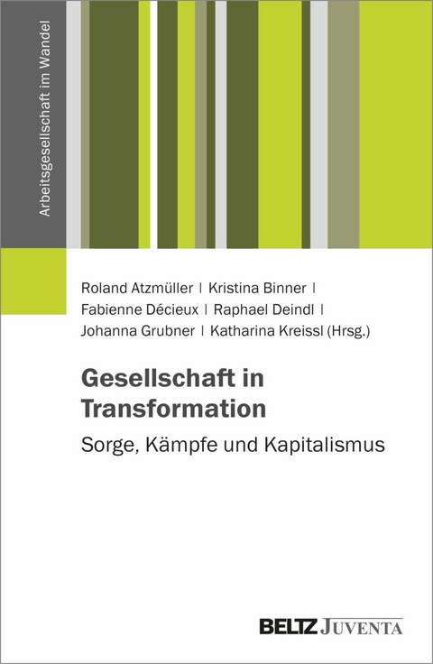 Gesellschaft in Transformation: Sorge, Kämpfe und Kapitalismus - 