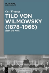 Tilo von Wilmowsky (1878–1966) - Carl Freytag