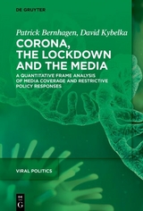 Corona, the Lockdown, and the Media - Patrick Bernhagen, David Kybelka