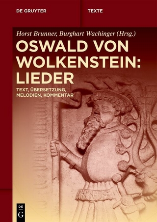 Oswald von Wolkenstein: Lieder - Horst Brunner; Burghart Wachinger; Oswald von Wolkenstein