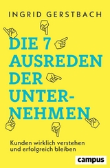 Die 7 Ausreden der Unternehmen -  Ingrid Gerstbach