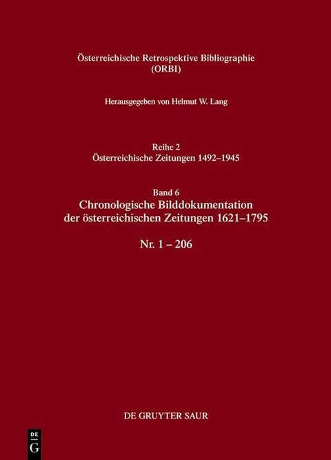 Chronologische Bilddokumentation der österreichischen Zeitungen 1621–1795 - Helmut W. Lang