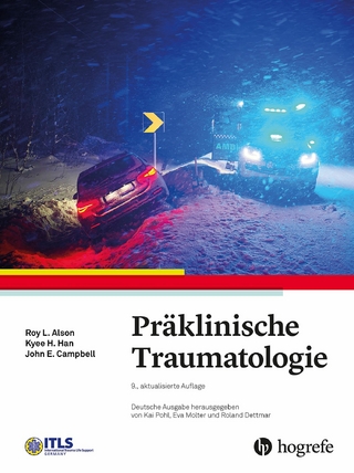 Präklinische Traumatologie - Roy L. Alson; Kyee H. Han; John E. Campbell; Kai Pohl …