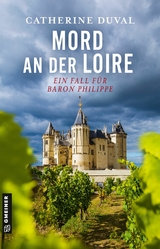 Mord an der Loire - Catherine Duval