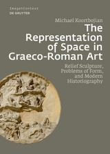 The Representation of Space in Graeco-Roman Art - Michael Koortbojian