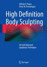 High Definition Body Sculpting - Alfredo E. Hoyos, Peter M. Prendergast