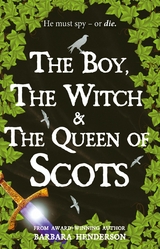 The Boy, The Witch and The Queen of Scots -  Barbara Henderson