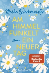 Am Himmel funkelt ein neuer Tag -  Meike Werkmeister