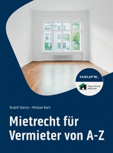 Mietrecht für Vermieter von A-Z -  Rudolf Stürzer,  Michael Koch