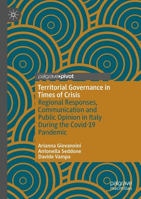 Territorial Governance in Times of Crisis - Arianna Giovannini, Antonella Seddone, Davide Vampa