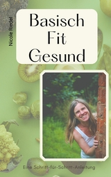 Basisch Fit Gesund -  Nicole Riedel