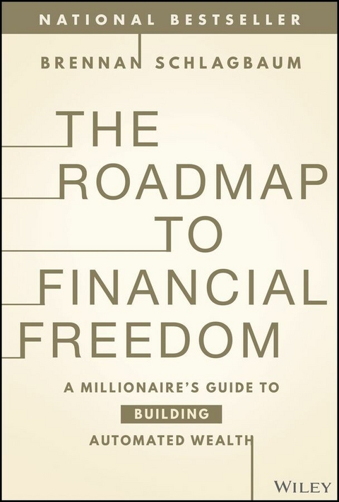 Roadmap to Financial Freedom -  Brennan Schlagbaum