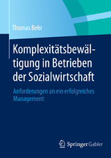 Komplexitätsbewältigung in Betrieben der Sozialwirtschaft - Thomas Behr