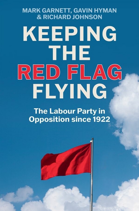 Keeping the Red Flag Flying -  Mark Garnett,  Gavin Hyman,  Richard Johnson