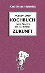 Agenda 2030 Kochbuch - Karl-Reiner Schmidt