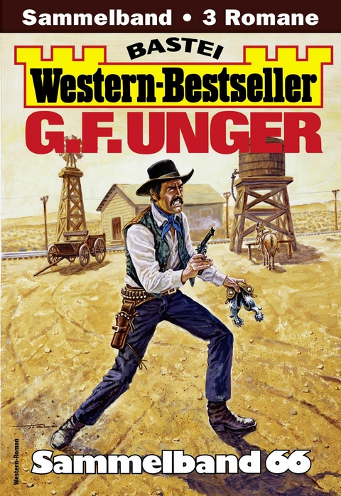 G. F. Unger Western-Bestseller Sammelband 66 - G. F. Unger