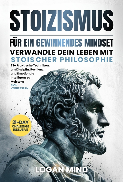 Stoizismus Für Ein Gewinnendes Mindset -  Logan Mind