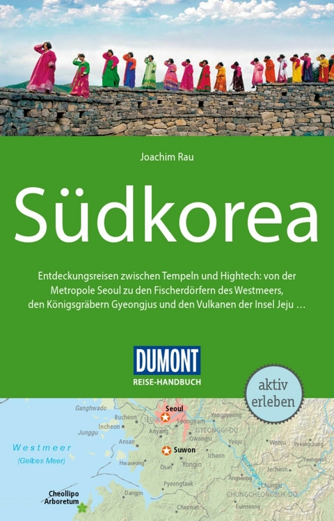 DuMont Reise-Handbuch Reiseführer E-Book Südkorea - Joachim Rau