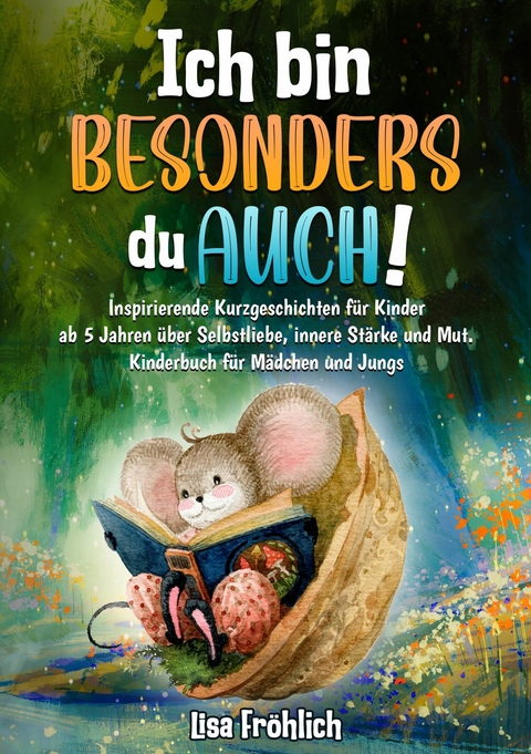 Ich bin besonders, du auch! - Lisa Fröhlich