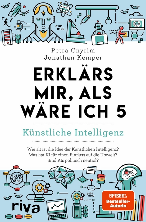 Erklärs mir, als wäre ich 5 – Künstliche Intelligenz  - Petra Cnyrim, Jonathan Kemper