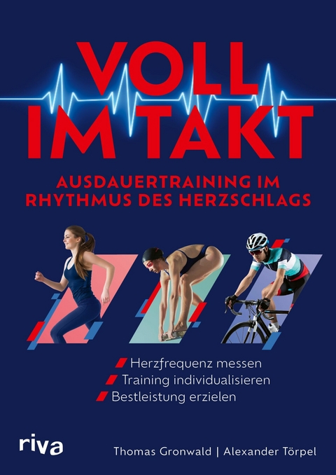 Voll im Takt - Ausdauertraining im Rhythmus des Herzschlags -  Thomas Gronwald,  Alexander Törpel