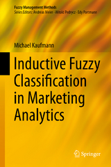 Inductive Fuzzy Classification in Marketing Analytics - Michael Kaufmann