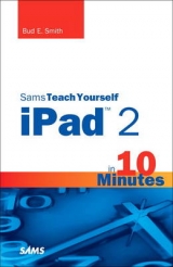 Sams Teach Yourself iPad 2 in 10 Minutes - Smith, Bud E.