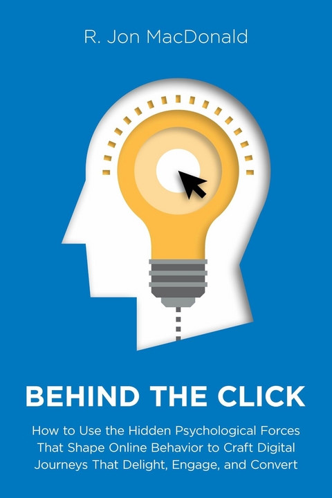 Behind the Click -  R. Jon MacDonald