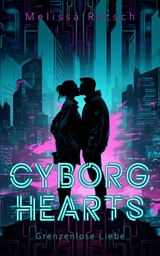 Cyborg Hearts - Melissa Ratsch