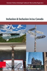 Inclusion & Exclusion in/au Canada -  Dagmara Drewniak,  Ewelina Feldman-Ko?odziejuk,  Piotr Sadkowski,  Joanna Warmuzi?ska-Rogó?