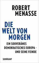 Die Welt von morgen -  Robert Menasse