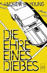 Die Ehre eines Diebes - Andrew H. Young