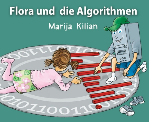 Flora und die Algorithmen -  Marija Kilian