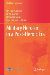 Military Heroism in a Post-Heroic Era - 