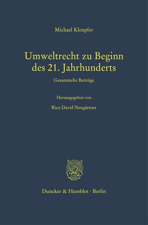 Umweltrecht zu Beginn des 21. Jahrhunderts. -  Michael Kloepfer