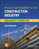 Project Management in the Construction Industry - Saleh A. Mubarak