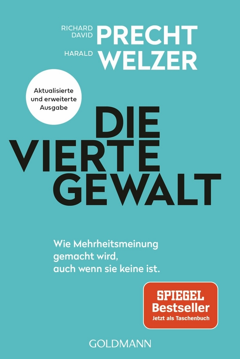 Die vierte Gewalt - Richard David Precht, Harald Welzer