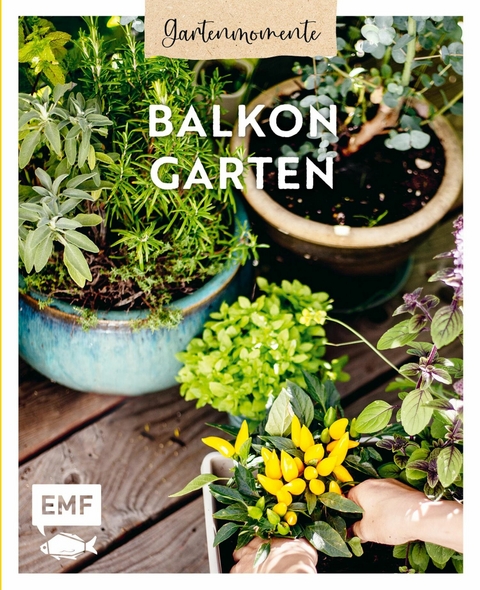 Gartenmomente: Balkongarten - 