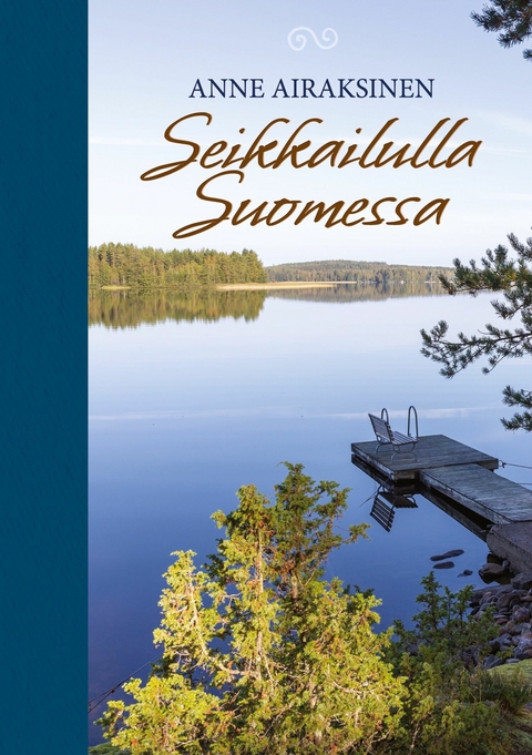 Seikkailulla Suomessa - Anne Airaksinen