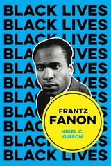 Frantz Fanon - Nigel C. Gibson