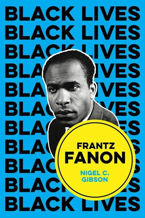 Frantz Fanon - Nigel C. Gibson