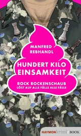 Hundert Kilo Einsamkeit - Manfred Rebhandl